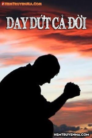 Day Dứt Cả Đời